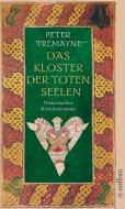 Das Kloster der toten Seelen di Peter Tremayne edito da Aufbau Taschenbuch Verlag