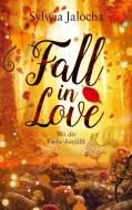 Fall in Love di Sylwia Jalocha edito da Books on Demand