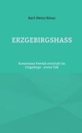 Erzgebirgshass di Karl-Heinz Binus edito da Books on Demand