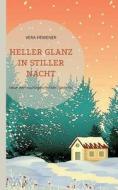 Heller Glanz in stiller Nacht di Vera Hewener edito da Books on Demand