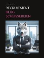 Recruitment Klugscheissereien di Lars Kommer edito da Books on Demand