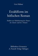 Erzählform im höfischen Roman di Gert Hübner edito da Francke A. Verlag