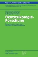 Ökotoxikologie-Forschung di Edelgard Gruber, Monika Herrchen edito da Physica-Verlag HD