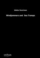 Windjammers and  Sea Tramps di Walter Runciman edito da UNIKUM