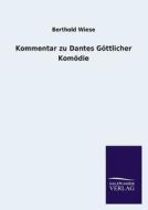 Kommentar zu Dantes Göttlicher Komödie di Berthold Wiese edito da TP Verone Publishing