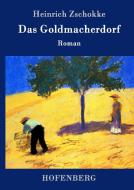 Das Goldmacherdorf di Heinrich Zschokke edito da Hofenberg