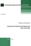 Das Informationsmanagement der Innovatik di Philippe Jules Maurer edito da Lang, Peter
