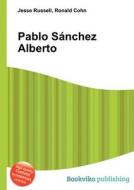 Pablo Sanchez Alberto edito da Book On Demand Ltd.