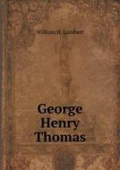 George Henry Thomas di William H Lambert edito da Book On Demand Ltd.