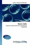 Stem Cells di Lydia D Thomson-Smith edito da FastBook Publishing