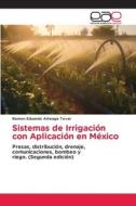 Sistemas de Irrigación con Aplicación en México di Ramon Eduardo Arteaga Tovar edito da Editorial Académica Española