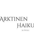 Arktinen Haiku di Mikko Vuolle edito da Books on Demand