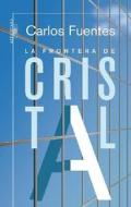 La Frontera de Cristal di Carlos Fuentes edito da Punto de Lectura