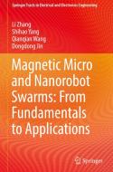 Magnetic Micro and Nanorobot Swarms: From Fundamentals to Applications di Li Zhang, Shihao Yang, Qianqian Wang edito da SPRINGER NATURE