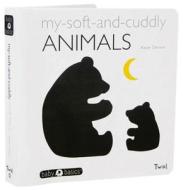 My Soft-and-cuddly Animals di Xavier Deneux edito da Tourbillon