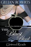 The Bluest Blood di Gillian Roberts edito da Untreed Reads