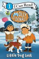 Molly of Denali: Little Dog Lost di Wgbh Kids edito da HARPERCOLLINS