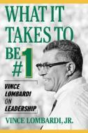What It Takes to Be #1 di Vince Lombardi edito da McGraw-Hill Education - Europe