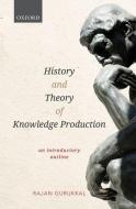 History and Theory of Knowledge Production di Rajan Gurukkal edito da OUP India