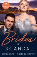 Brides Of Scandal di Heidi Rice, Caitlin Crews edito da HarperCollins Publishers