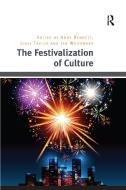 The Festivalization Of Culture di Jodie Taylor edito da Taylor & Francis Ltd