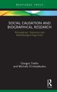 Social Causation And Biographical Research di Giorgos Tsiolis, Michalis Christodoulou edito da Taylor & Francis Ltd