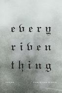 Every Riven Thing di Christian Wiman edito da Farrar Straus Giroux