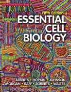 Essential Cell Biology di Bruce Alberts, Karen Hopkin, Alexander D. Johnson edito da W W NORTON & CO