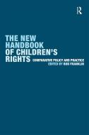 The New Handbook of Children's Rights di Bob Franklin edito da Routledge