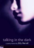 Talking in the Dark di Billy Merrell edito da Push