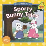 Sporty Bunny Tales di Unknown, Grosset & Dunlap edito da Grosset & Dunlap