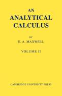 An Analytical Calculus di Edwin A. Maxwell edito da Cambridge University Press