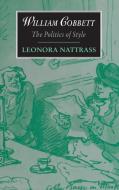 William Cobbett di L. Nattrass, Leonora Nattrass edito da Cambridge University Press