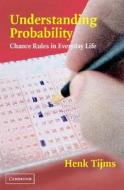 Understanding Probability di Henk C. Tijms edito da Cambridge University Press