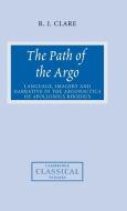 The Path of the Argo di R. J. Clare edito da Cambridge University Press