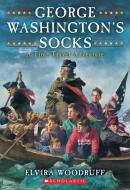 George Washington's Socks di Elvira Woodruff edito da SCHOLASTIC