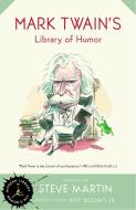Mark Twain's Library Of Humor di Mark Twain edito da Random House USA Inc