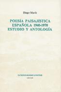 Poesia Paisajistica Espanola 1940-1970: Estudio y Antologia di Diego Marin edito da Tamesis Books
