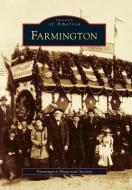 Farmington di Farmington Historical Society edito da ARCADIA PUB (SC)
