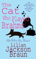 The Cat Who Played Brahms (The Cat Who... Mysteries, Book 5) di Lilian Jackson Braun edito da Headline Publishing Group