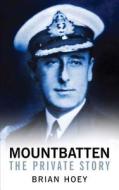 Mountbatten di Brian Hoey edito da The History Press Ltd