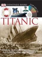 Titanic [With CDROM and Charts] di Simon Adams edito da DK Publishing (Dorling Kindersley)