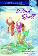 Wind Spell di Mallory Loehr edito da Perfection Learning