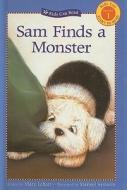 Sam Finds a Monster di Mary Labatt edito da Perfection Learning