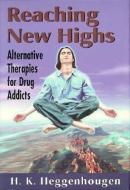 Reaching New Highs di Professor Dr. Kristian Heggenhougen edito da Jason Aronson Inc. Publishers
