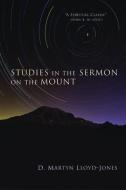 Studies in the Sermon on the Mount di D. Martyn Lloyd-Jones edito da Wm B Eerdmans Pub Co