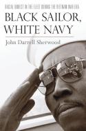 Black Sailor, White Navy di John Darrell Sherwood edito da New York University Press