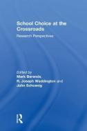 School Choice at the Crossroads di Mark Berends, R. Joseph Waddington, John Schoenig edito da Taylor & Francis Inc