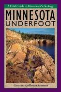 Minnesota Underfoot di Constance Jefferson Sansome, Constance Csansome edito da Voyageur Press Inc