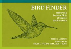 Bird Finder di Roger J Lederer edito da NATURE STUDY GUILD